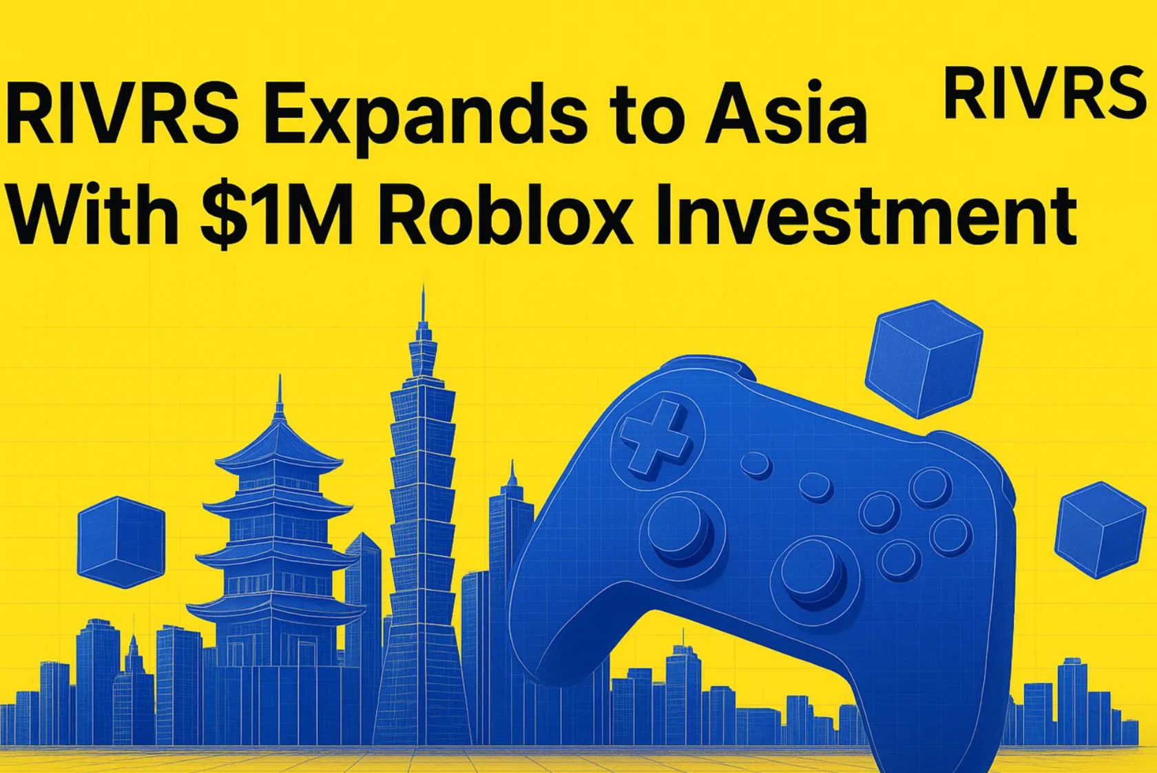 RIVRS Expands to Asia With $1M Roblox Investment