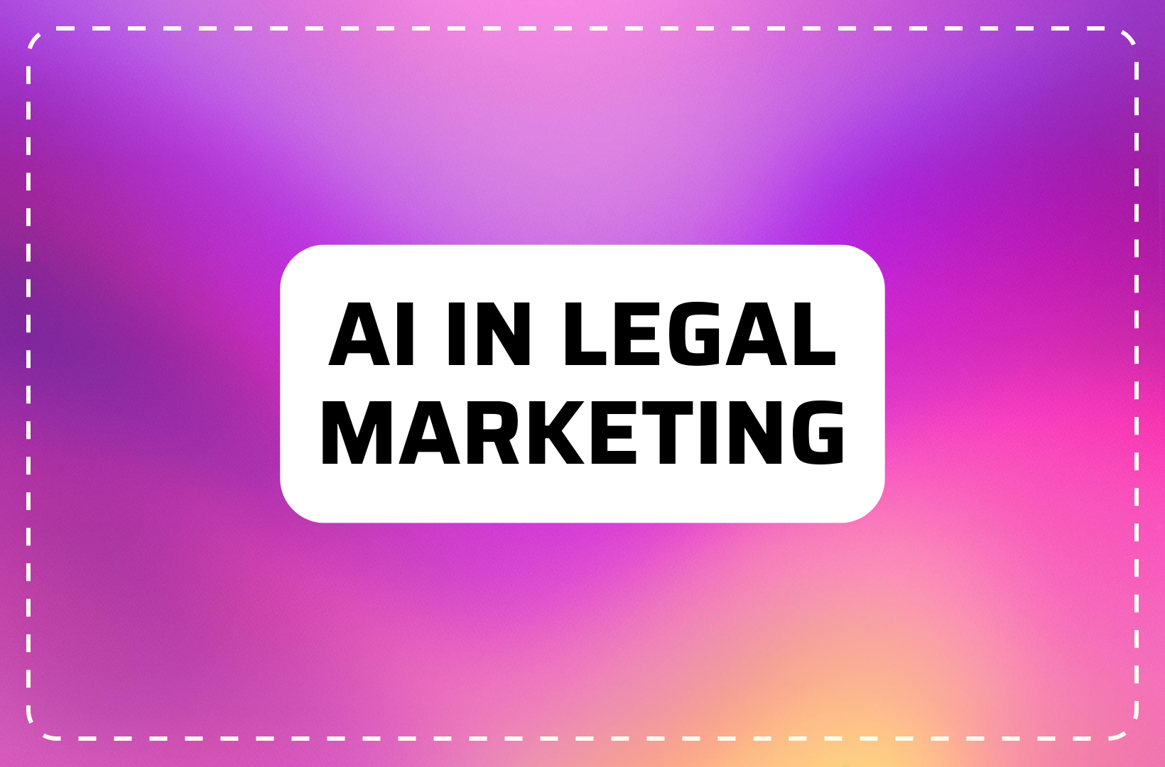 AI in Legal Marketing