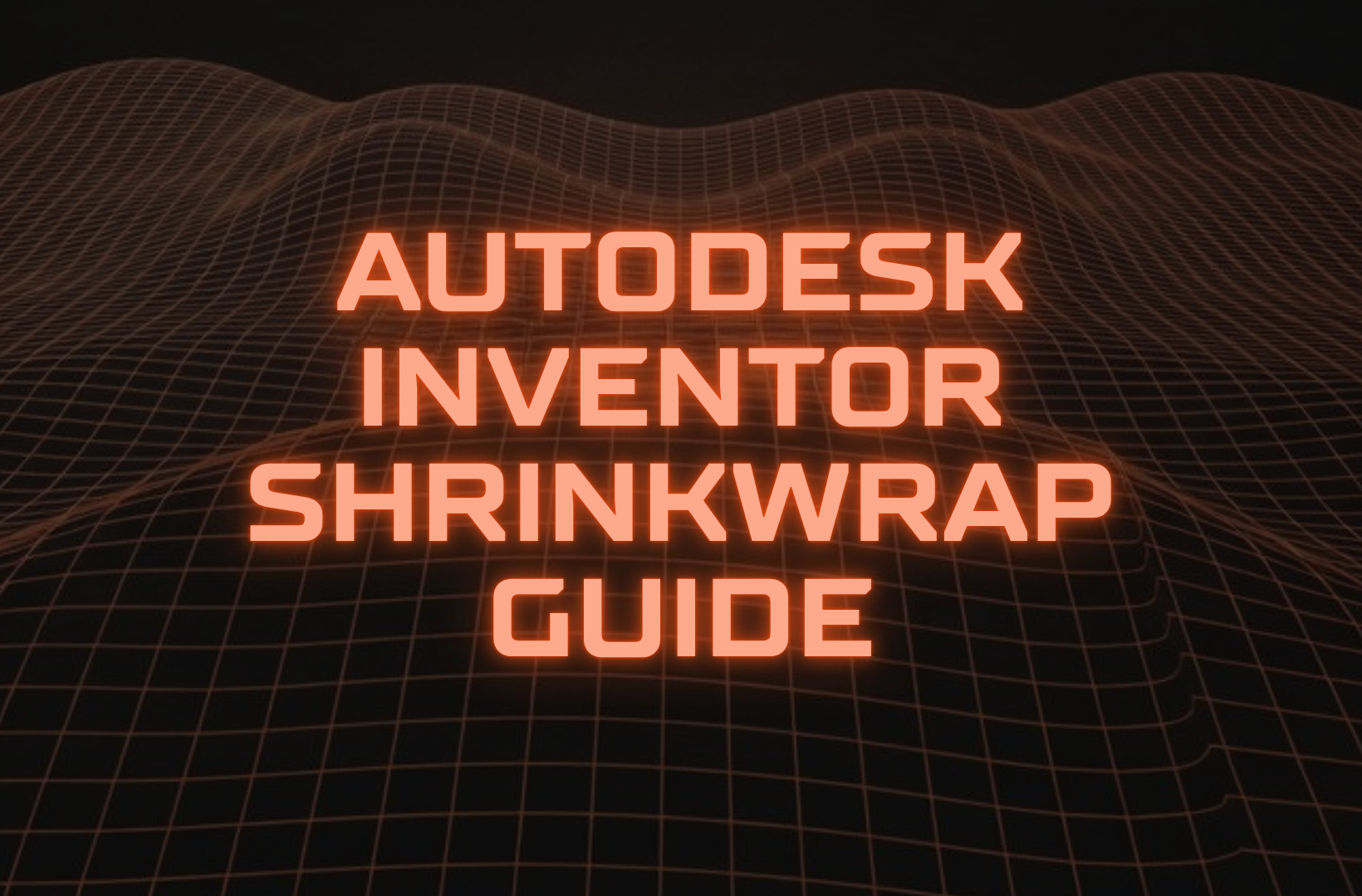 Autodesk-Inventor-Shrinkwrap-guide