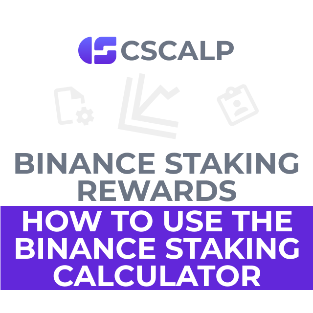 Binance Staking Rewards: How To Use The Binance Staking Calculator