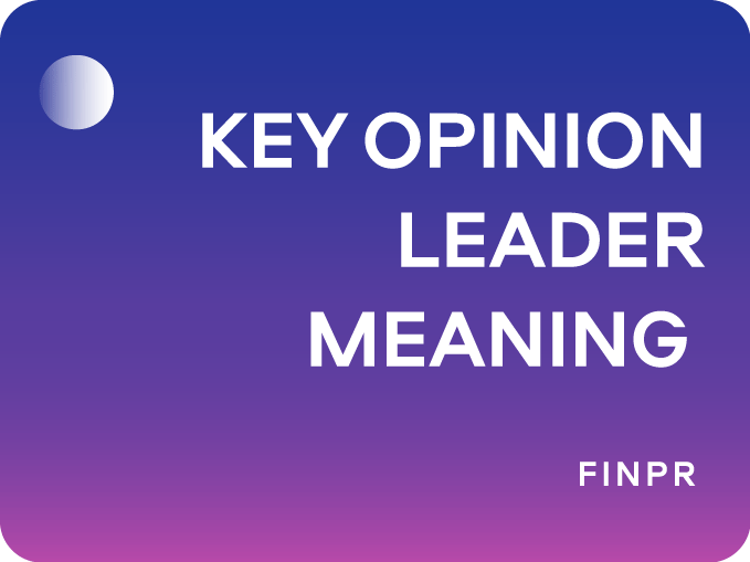 Key Opinion Leader Meaning: Definition, Examples, How to Work With KOLs