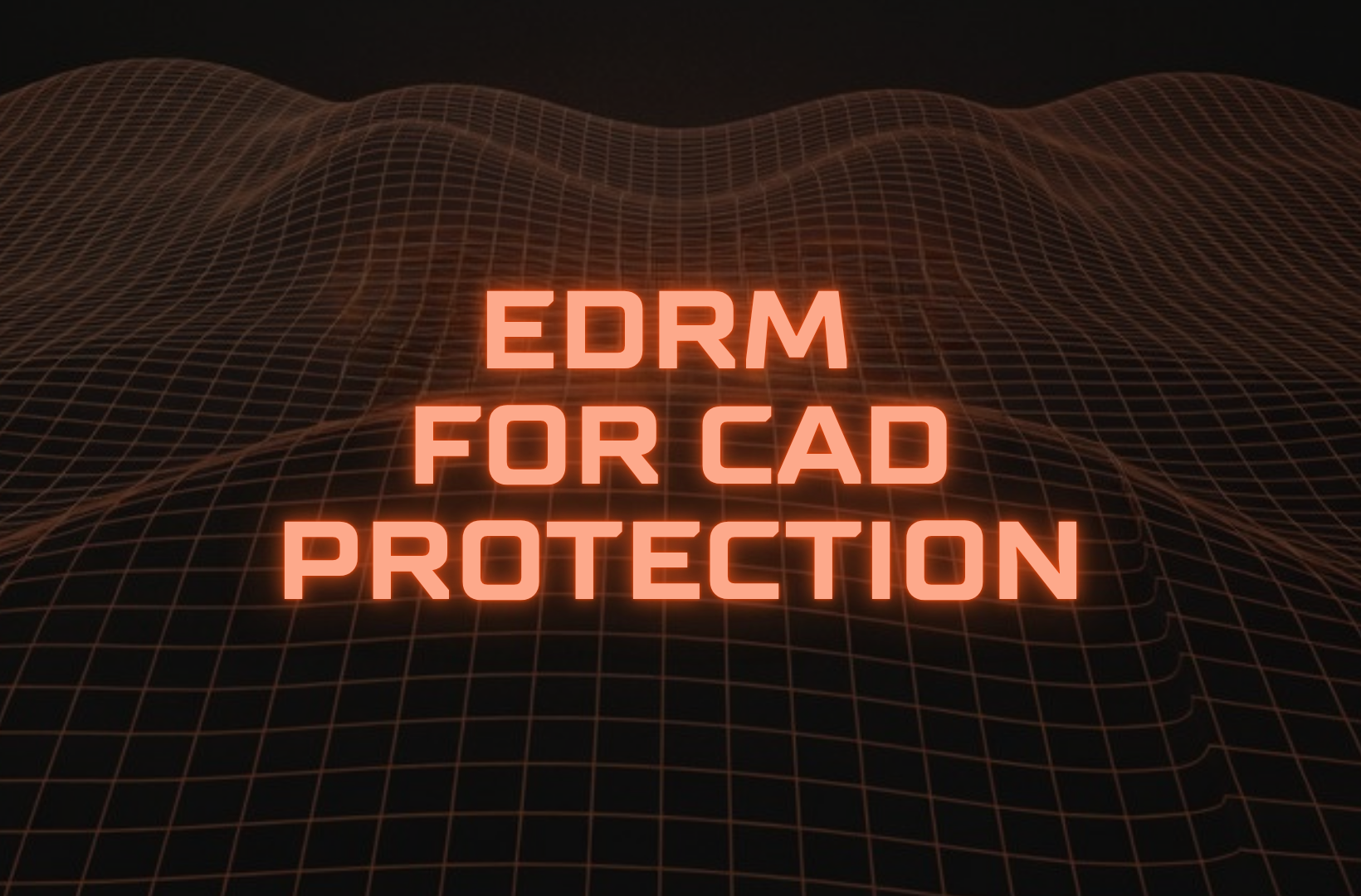 EDRM-for-CAD-protection