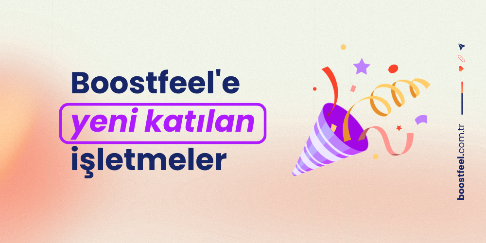 Boostfeel'in yeni üye işletmeleri
