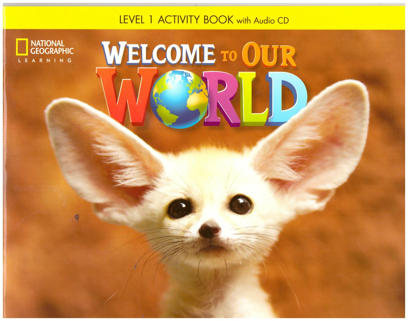 Our world. Welcome to our World 1 student's book. Фенек животное. Так выглядит жена когда. Учебники our World National Geographic 1.