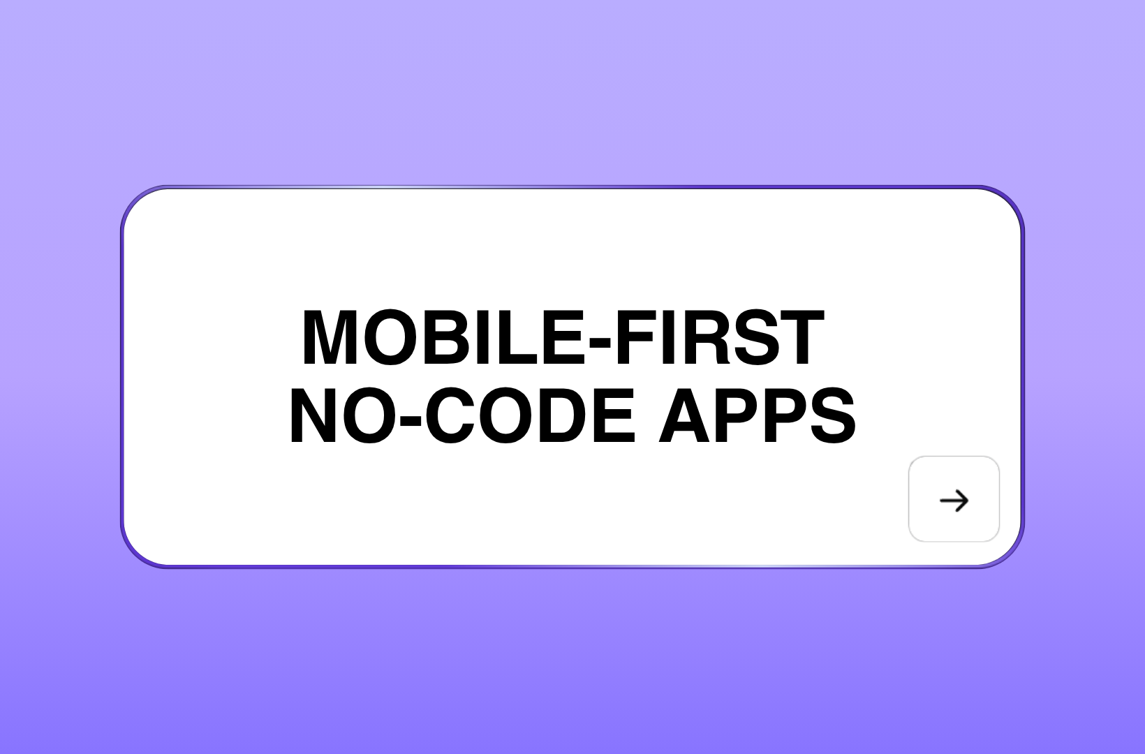 mobile-first-no-code-apps