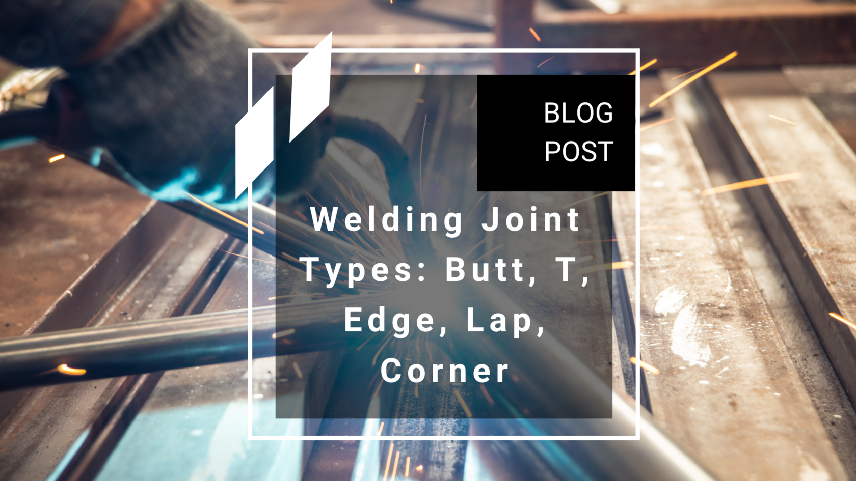 Welding Joint Types Butt, T, Edge, Lap, Corner