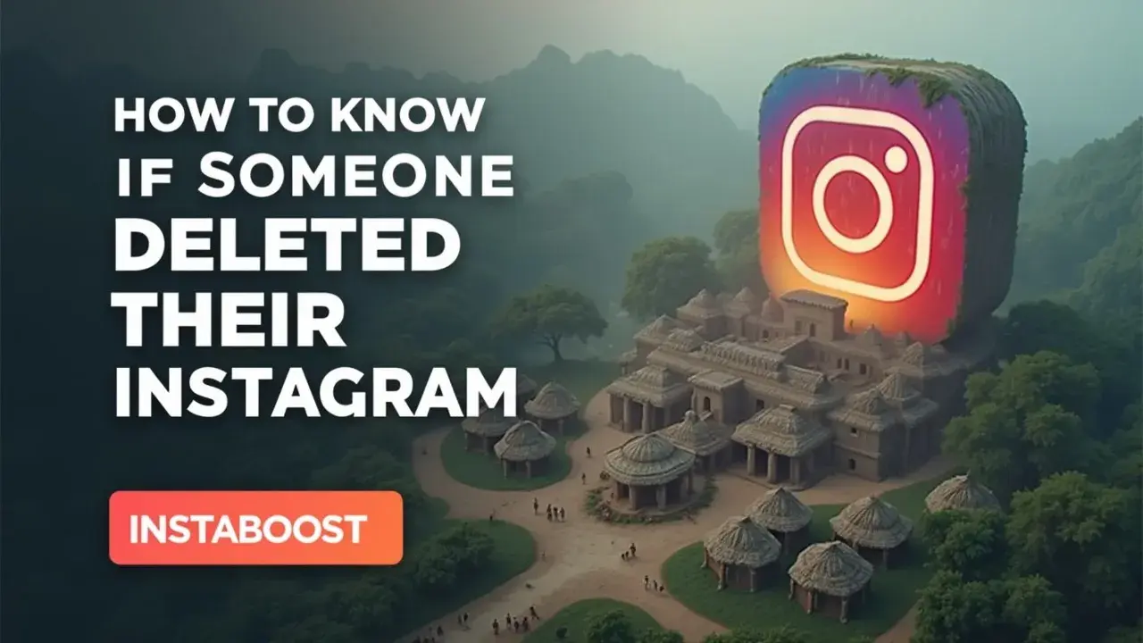 How to Know If Someone Deleted Their Instagram Account?