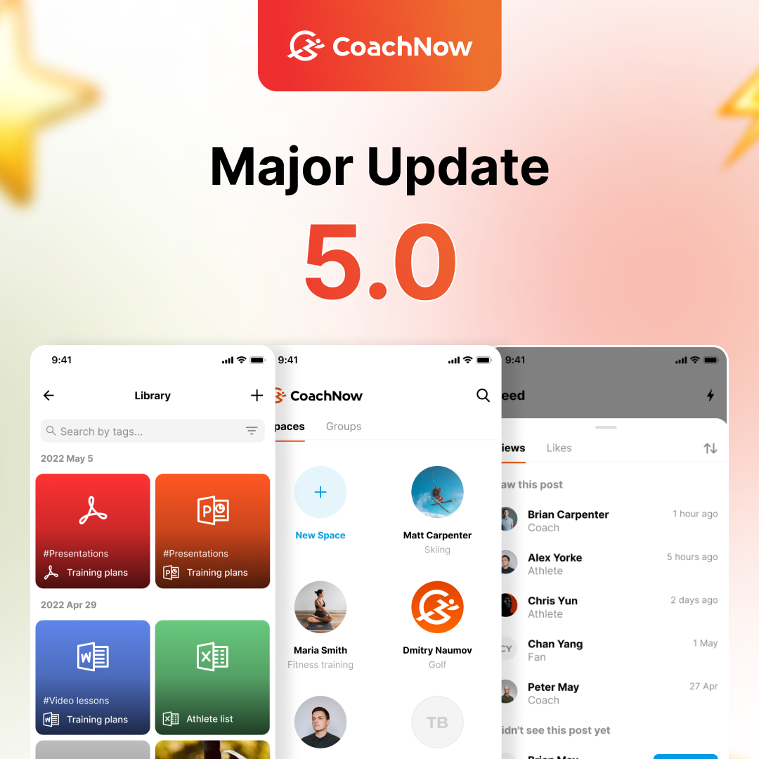 coachnow major update 5.0. 3 iphone screengrabs - one shows the coachnow library, one shows spaces in the coachnow app, and one shows view count and names on your coachnow feed.