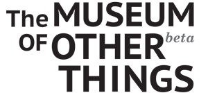 THE MUSEUM OF OTHER THINGS beta BY VLADIMIR ARKHIPOV 