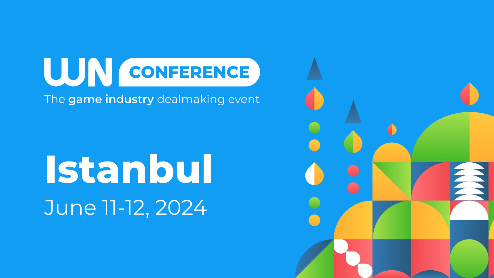 WN Conference Istanbul 2024. The game industry dealmaking event.