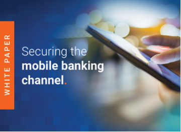 Securing the mobile banking channel