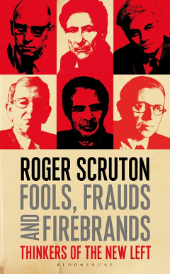 fools frauds and firebrands by roger scruton