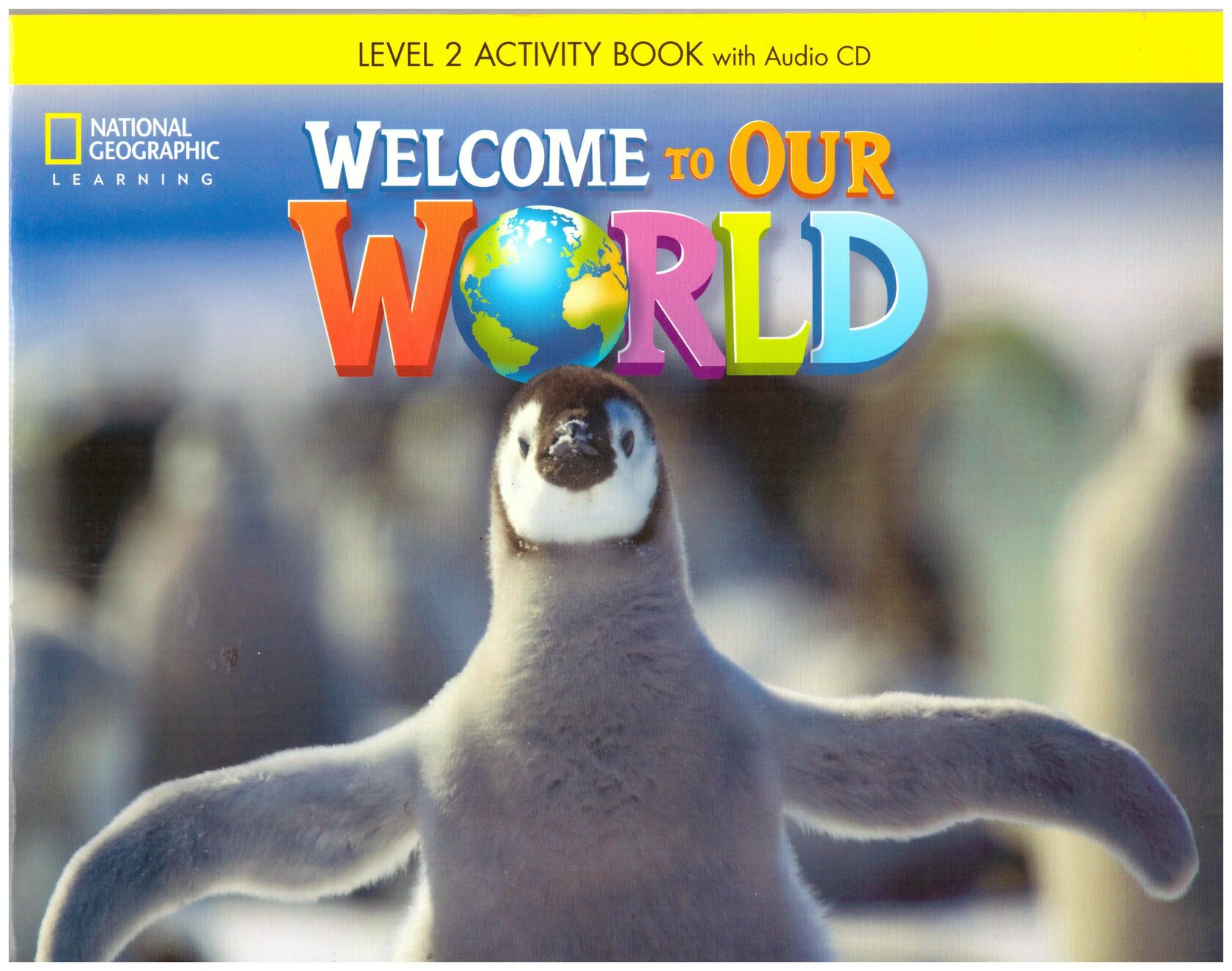 Our world. Welcome to our World 2. Our World учебник. Welcome to our World. National Geographic учебник.