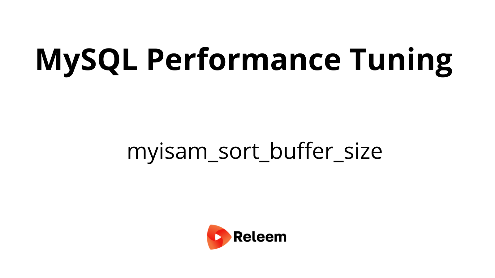 myisam-sort-buffer-size-best-practices-of-tuning-mysql