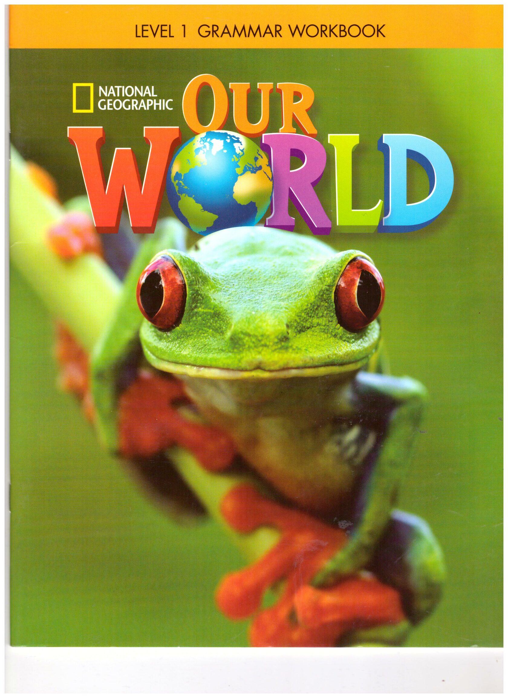 Our world. Our World учебник. National Geographic учебник английского. Our World National Geographic учебник. Our World 3. Workbook.