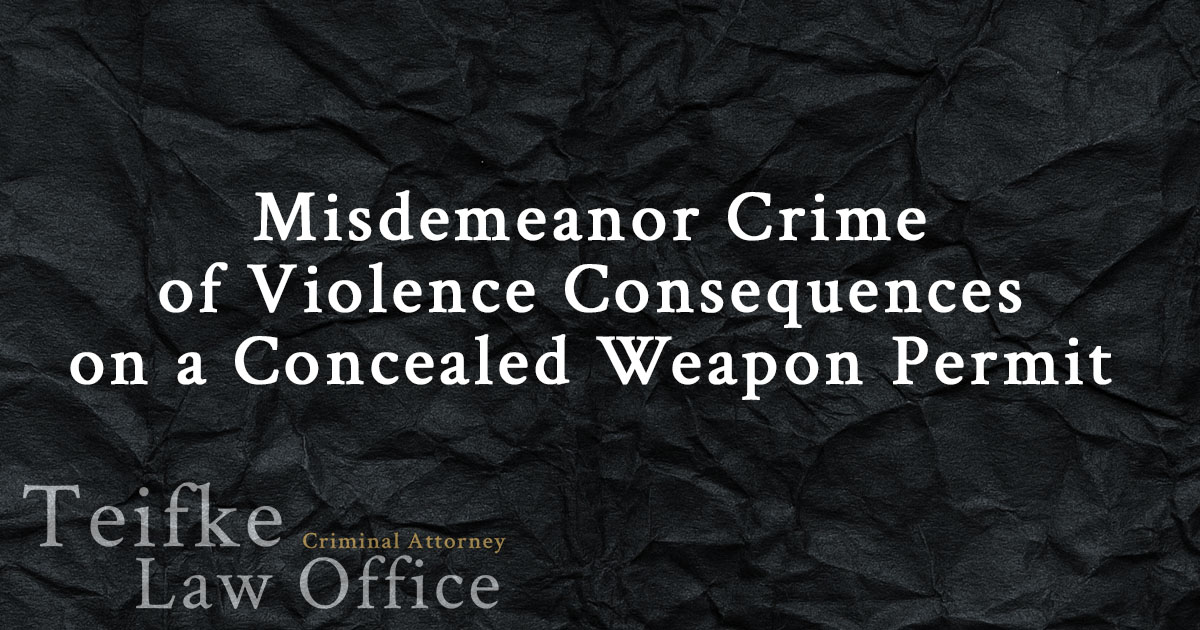 misdemeanor-crime-of-violence-consequences-on-a-concealed-weapon-permit