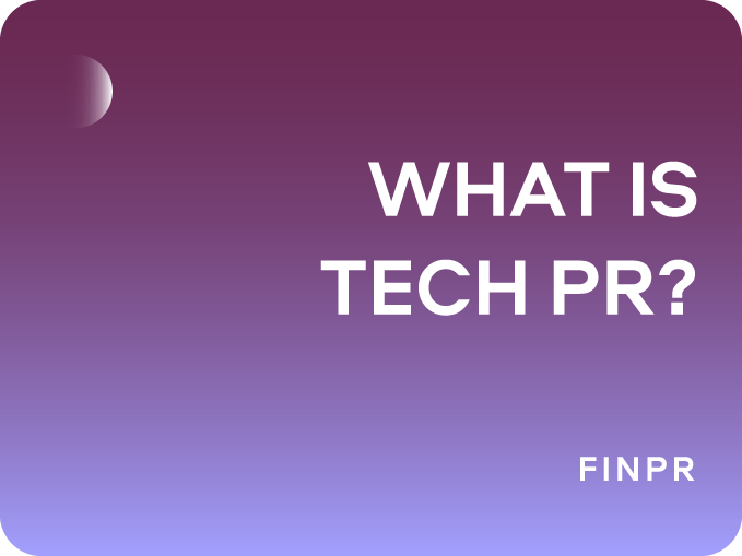 What is Tech PR? Its Role and Importance in the Tech Industry