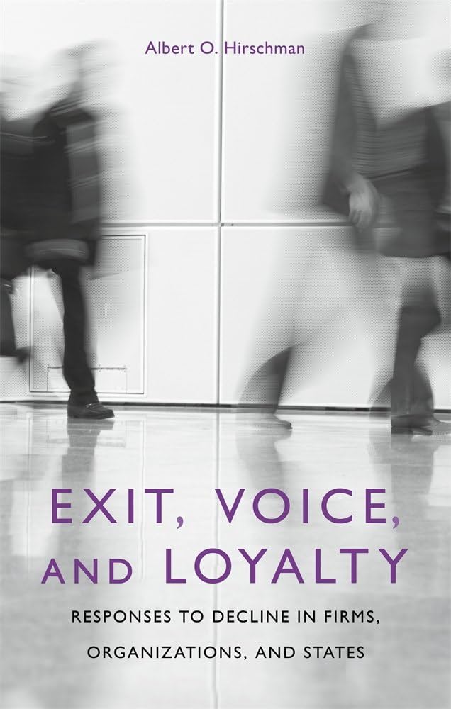 Exit, Voice and Loyalty: Responses to Decline in Firms, Organizations and  States : Hirschman, Albert O.: Amazon.de: Books
