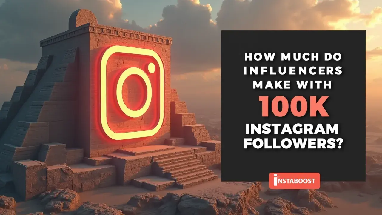 How Much Do Influencers Make With 100k Instagram Followers?
