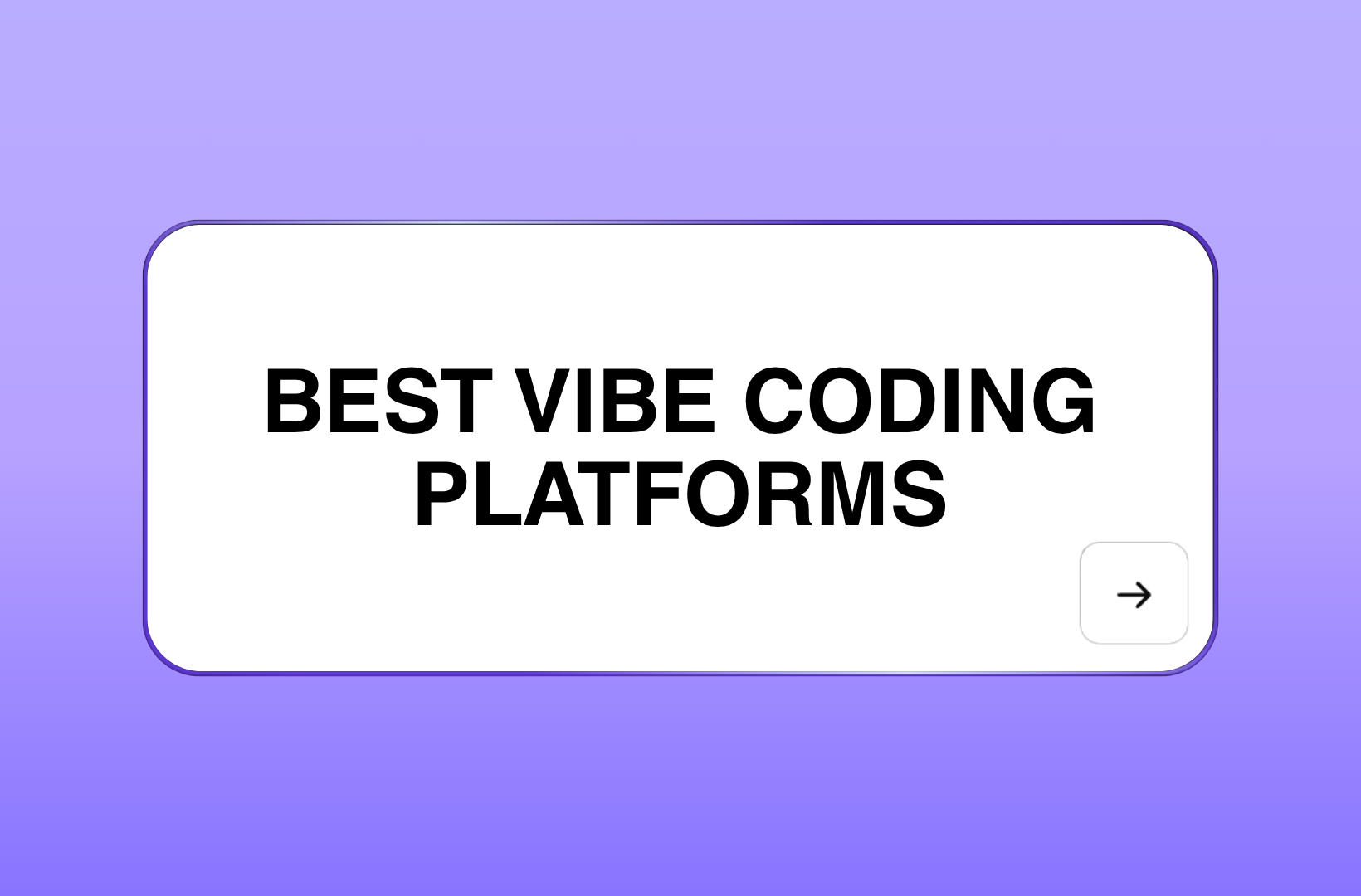 best-vibe-coding-platforms