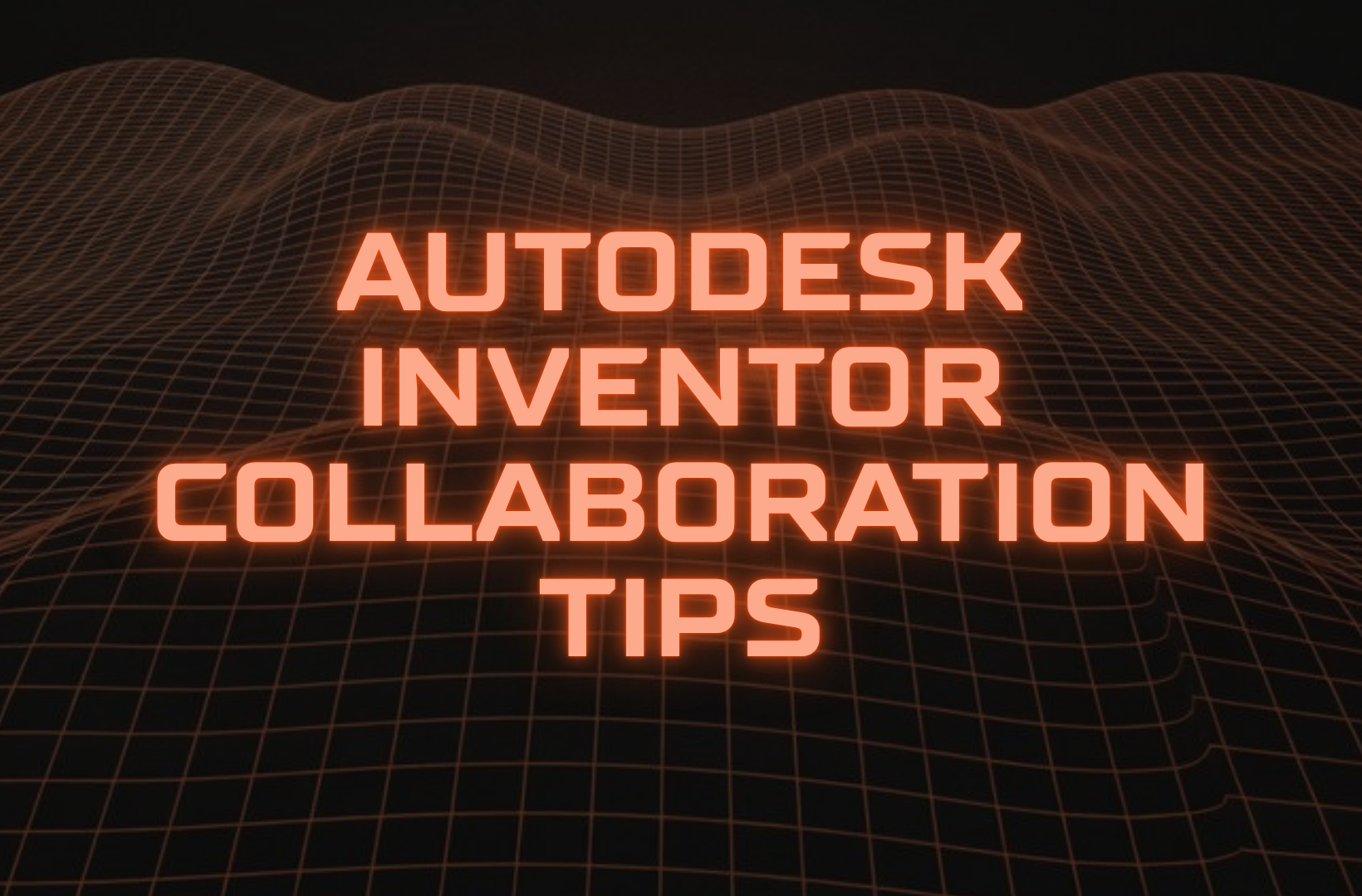 Autodesk-Inventor-collaboration-tips