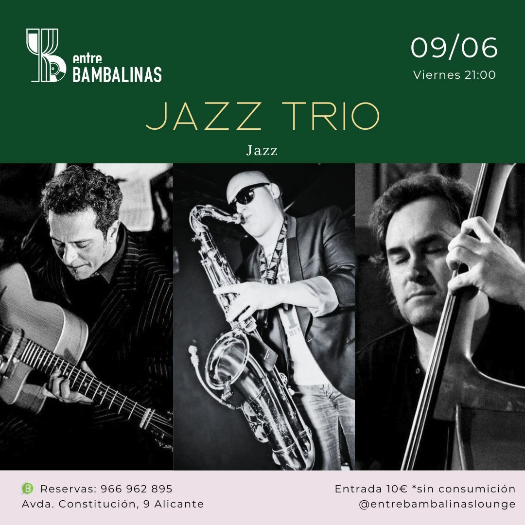 JAZZ TRÍO / Jazz en Entre Bambalinas