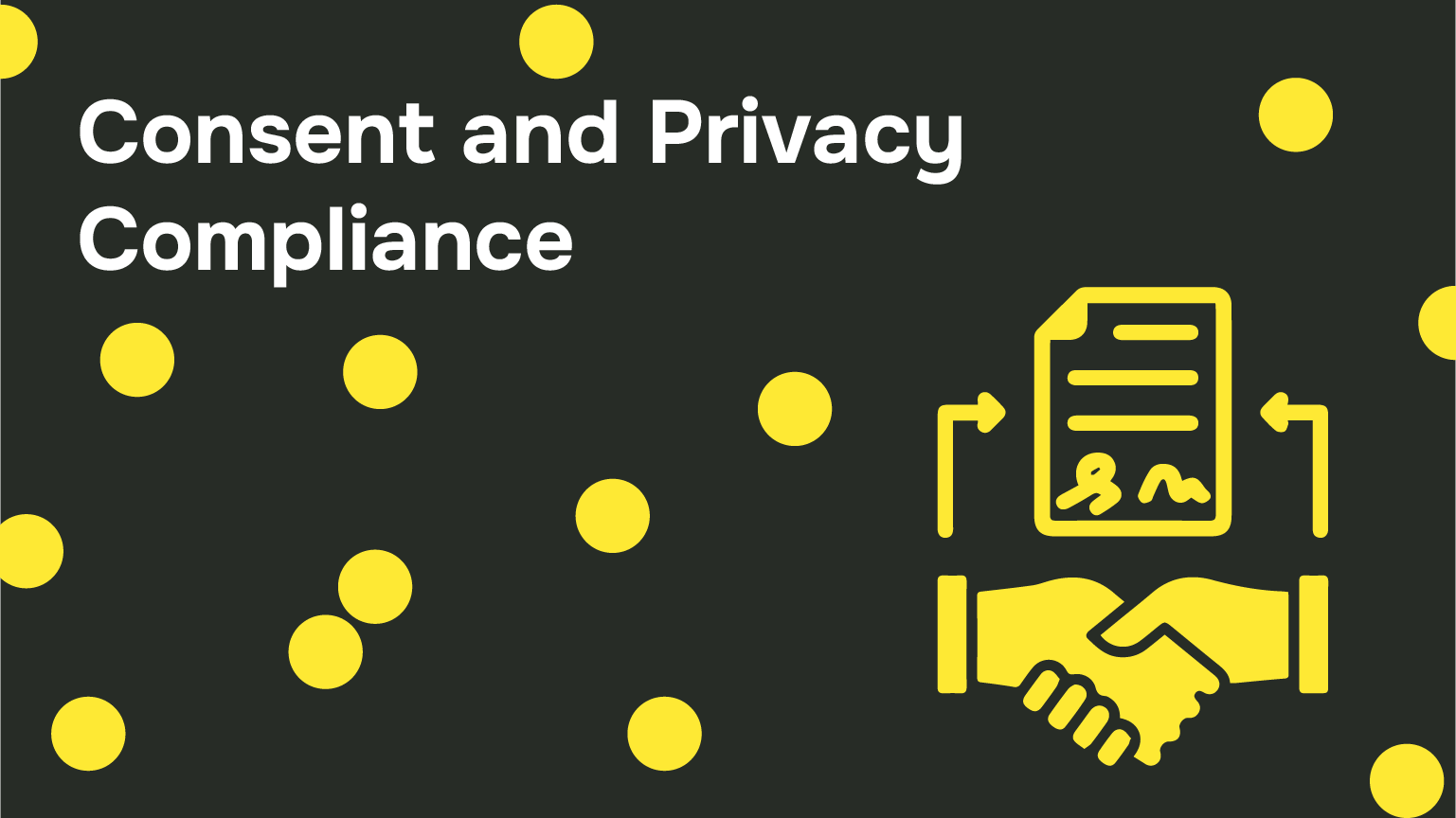 Consent and privacy compliance
