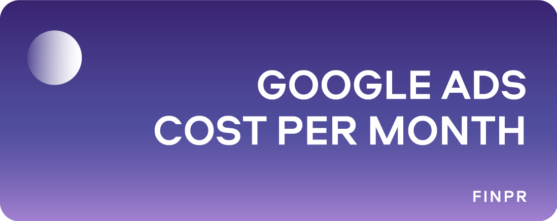 How Much Does Google Ads Cost per Month