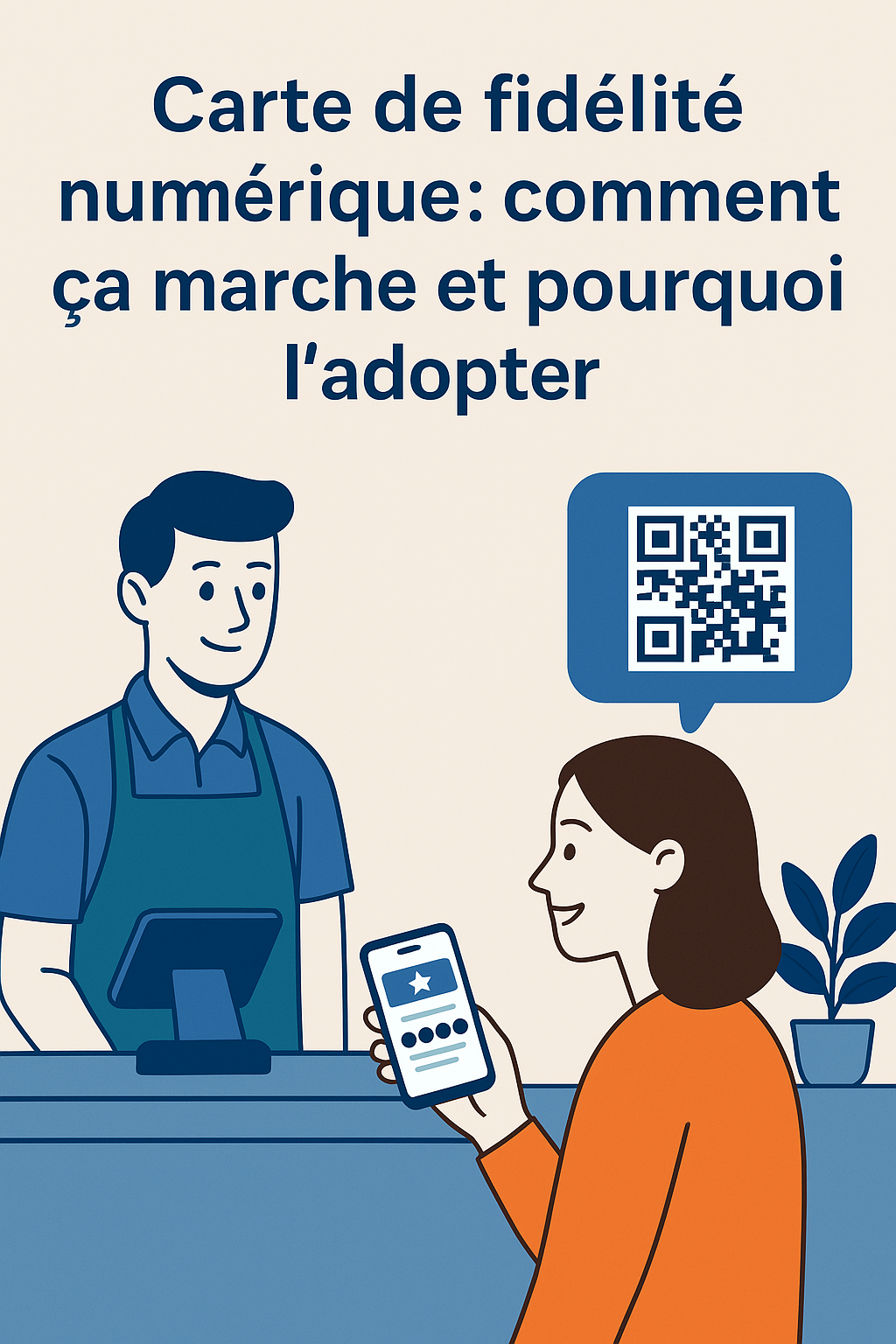 Carte de fidélité numérique : comment ça marche et pourquoi l’adopter ?