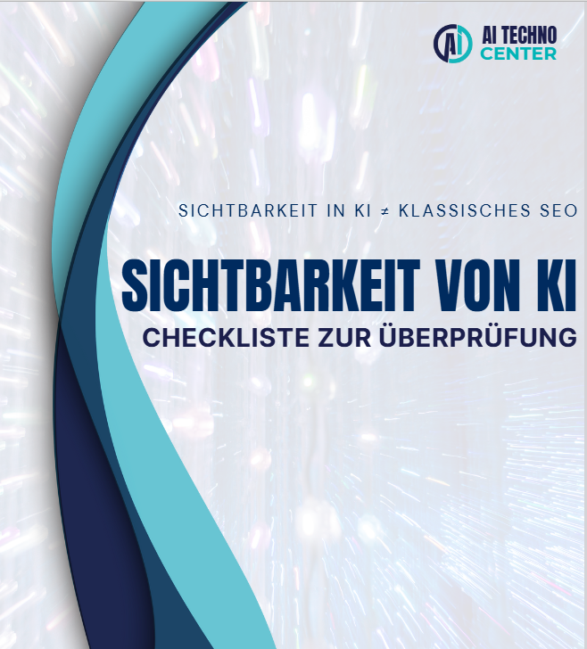 Checkliste zur Sichtbarkeit von KI – Leitfaden für maschinenlesbare Inhalte, semantische Strukturierung und Sichtbarkeit in ChatGPT, Copilot &amp; KI-Systemen von AI Techno Center, Autor - Svetlana Badak.