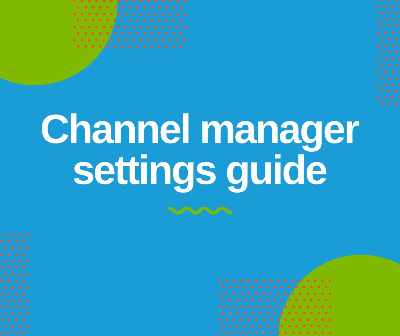 Channel manager settings guide
