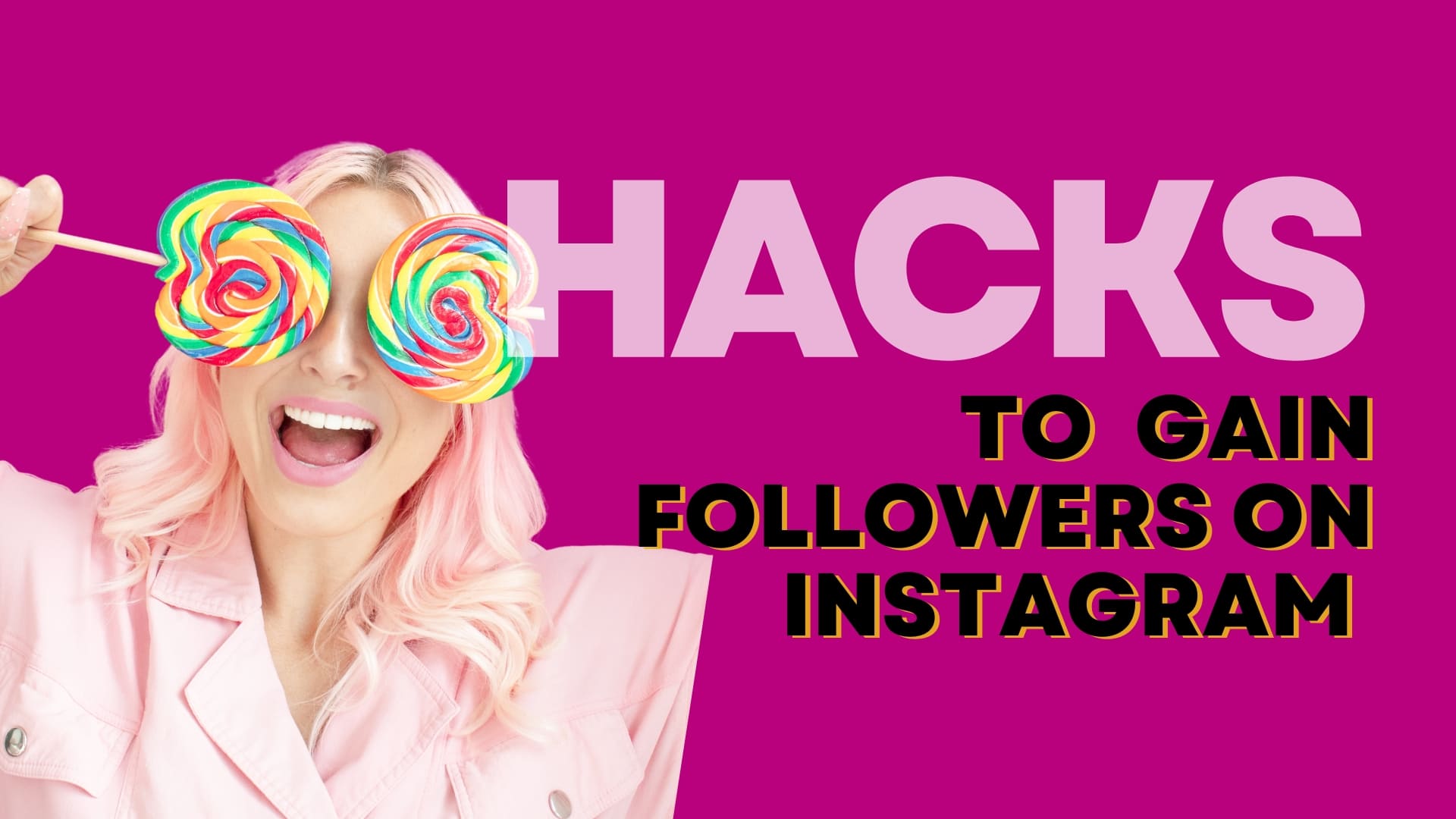 Hacks to gain followers on Instagram