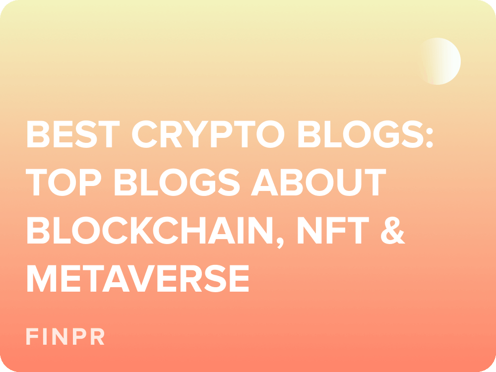 Best Crypto Blogs: Top Blogs About Blockchain, NFT &amp;amp;amp; Metaverse
