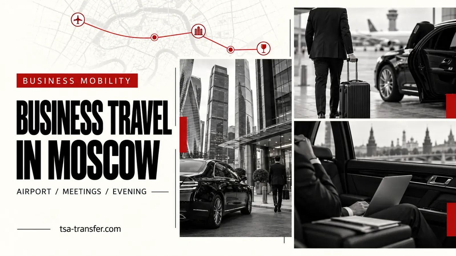 Airport pickup, business meetings and an executive car for a Moscow business trip
