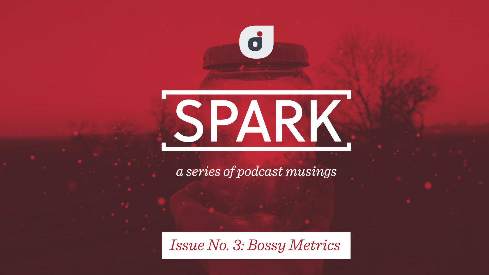 Musings on Top Podcasts from Robby Fowler: Issue 3 entitled Bossy Metrics from the Reply All podcast
