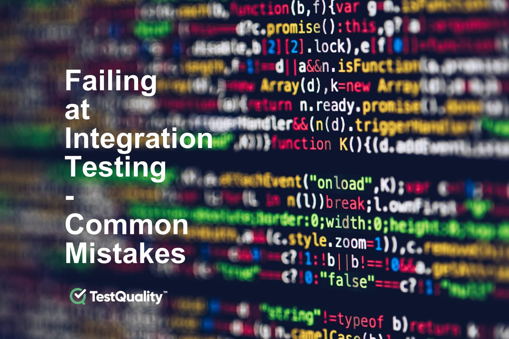 Integration Testing Pitfals and Common Mistakes | TestQuality