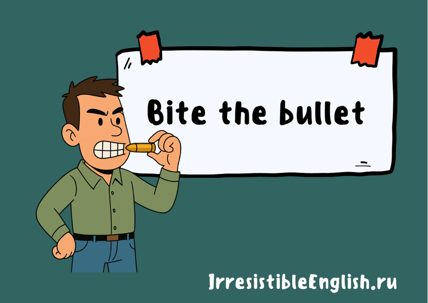 Иллюстрация мужчины в зелёной рубашке и джинсах, который с решительным выражением лица кусает пулю. На фоне большой белый плакат с надписью «Bite the bullet».