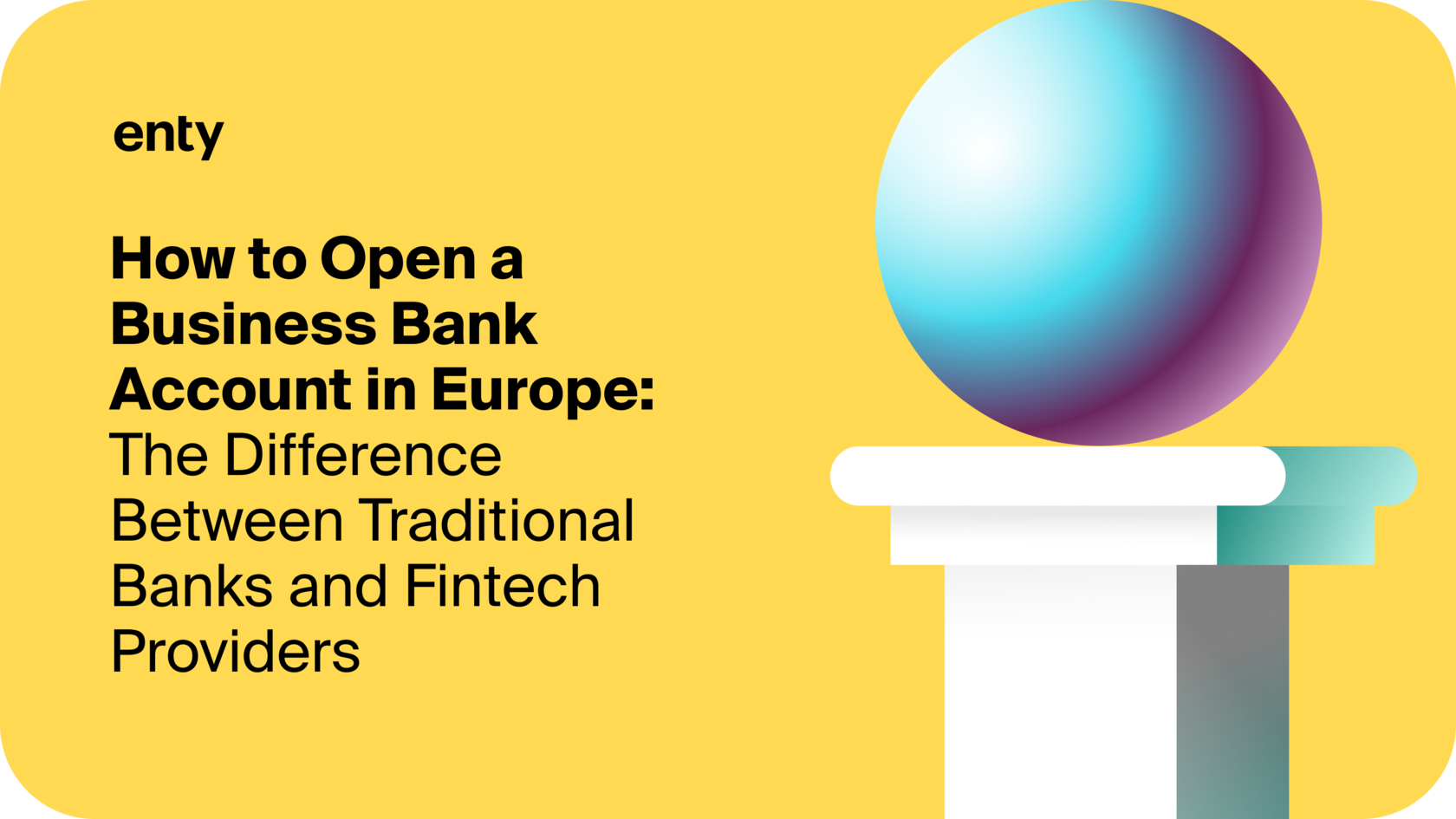 How to Open a Business Bank Account in Europe: the Difference