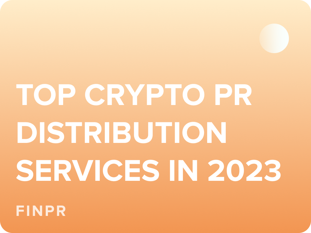 Top Crypto PR Distribution Services in 2023