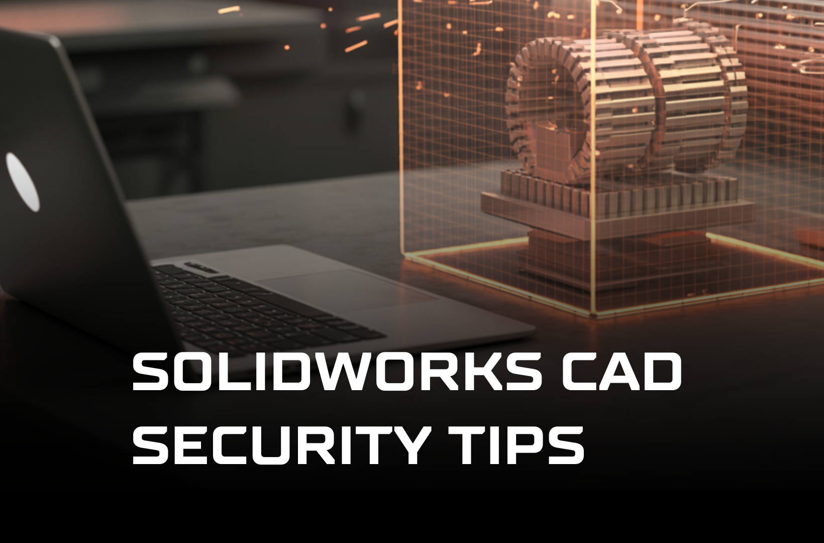 SolidWorks-CAD-security-tips