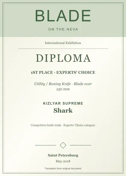 Kizlyar Supreme Shark — 1st Place · Experts’ Choice, Blade on the Neva, May 2018; English diploma