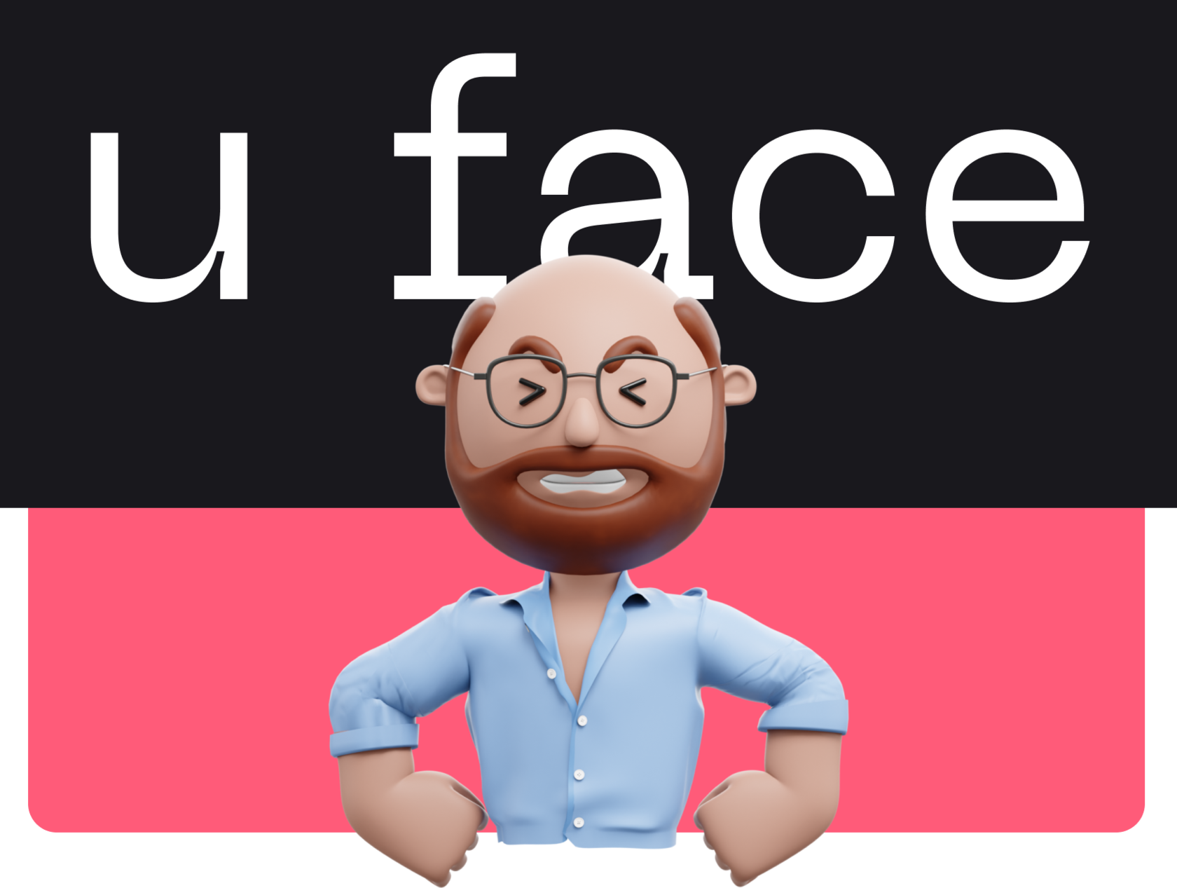 U FACE