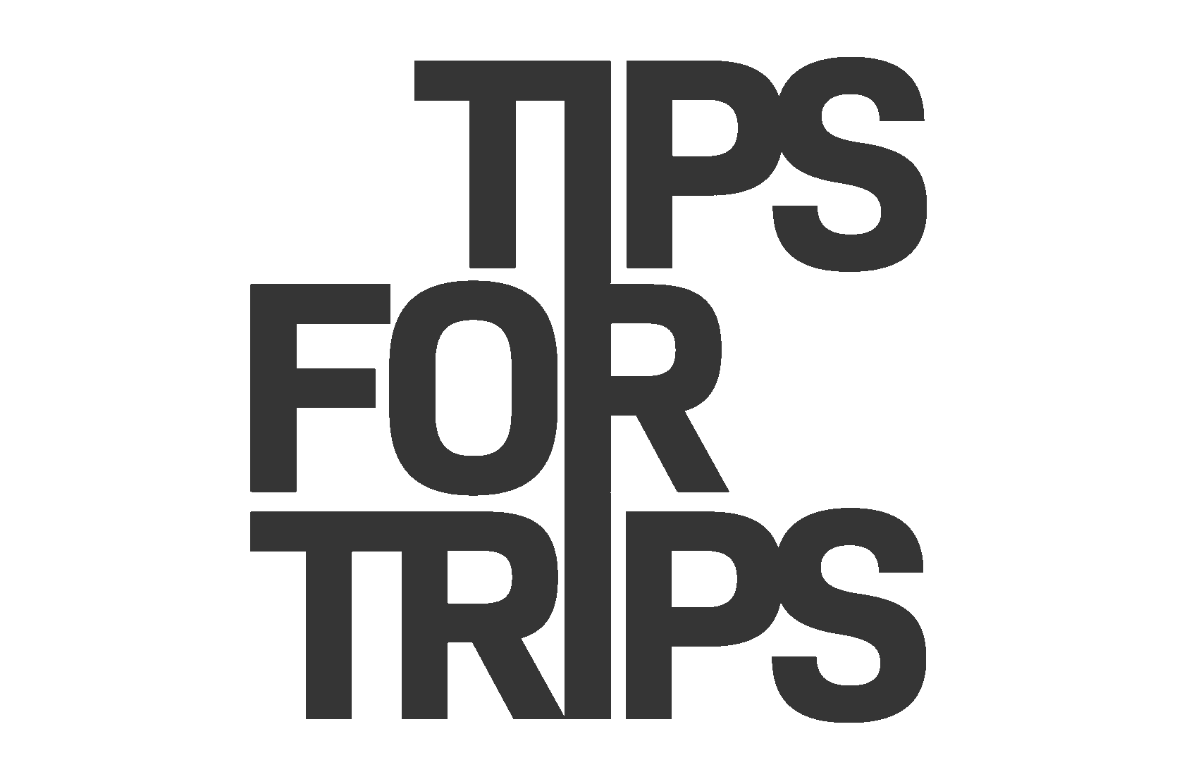  Tips for trips 