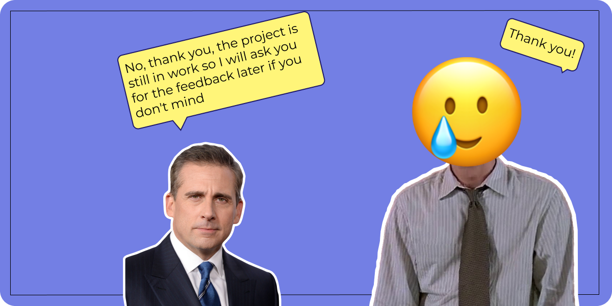 – I want our boss to like the project, so I hope I can help. – Thank you! 