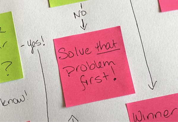 Solve that Problem First