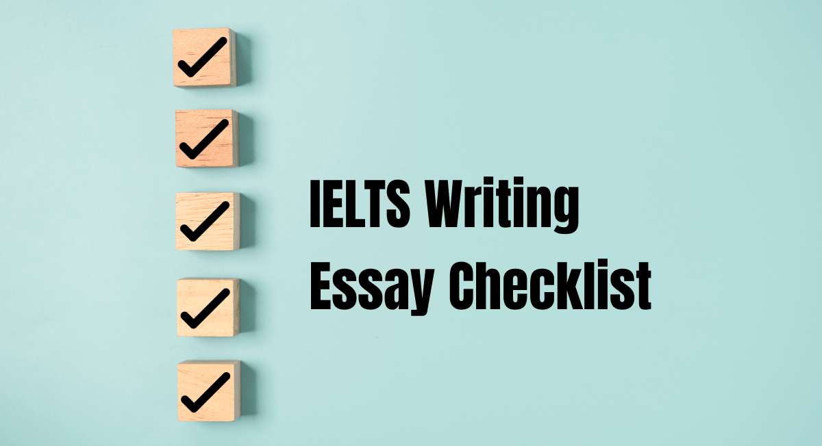IELTS Writing Essay Checklist
