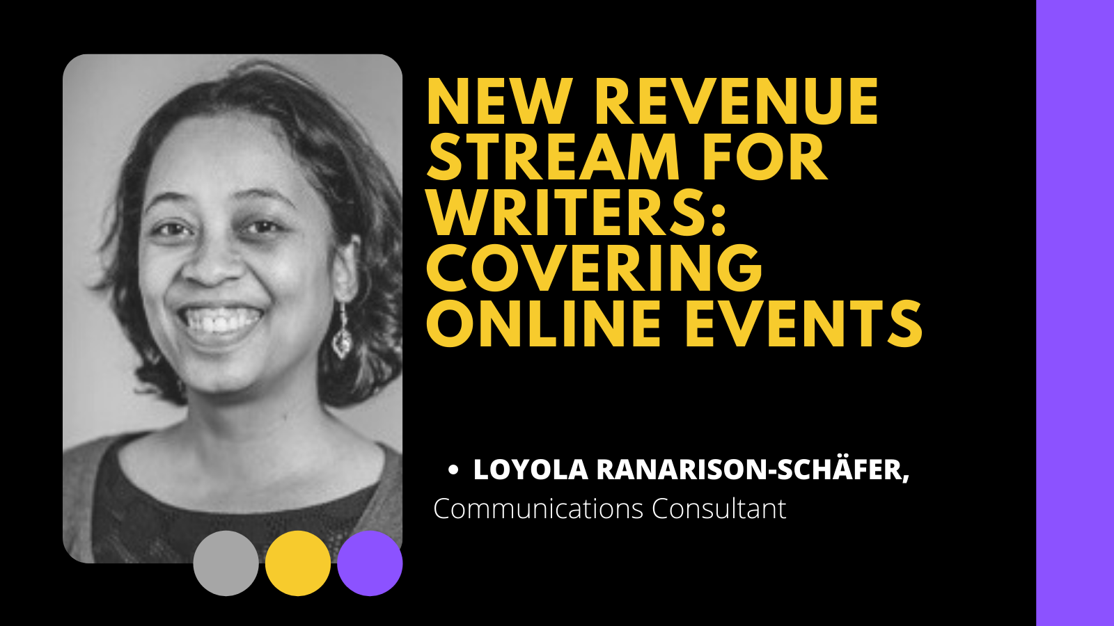New revenue stream for writers: covering online events with Loyola Ranarison-Schäfer