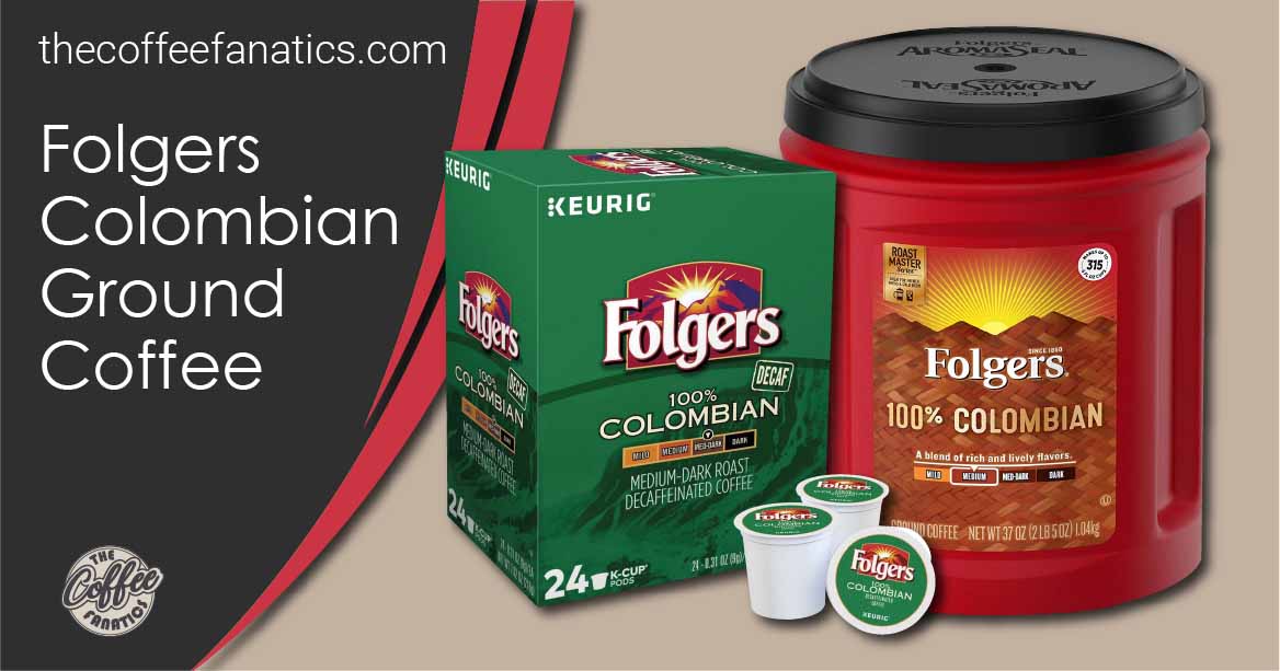 A Tasty Cup of Folgers Colombian Ground Coffee