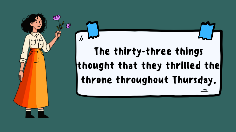 The thirty-three things thought that they thrilled the throne throughout Thursday — тренировка звука [θ]