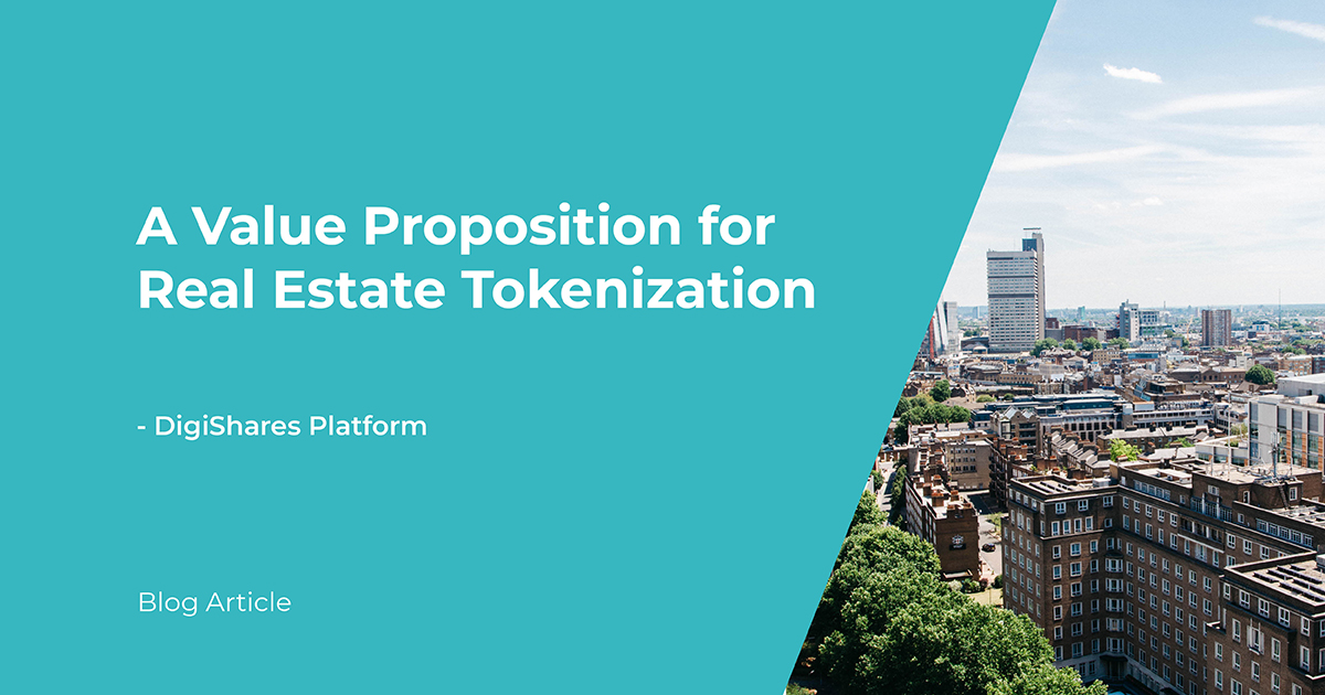 Value Proposition For Real Estate Tokenization DigiShares Platform
